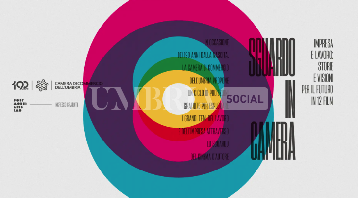 “Sguardo in Camera”: il cinema racconta lavoro e impresa per i 190 anni della Camera di Commercio dell’Umbria 1